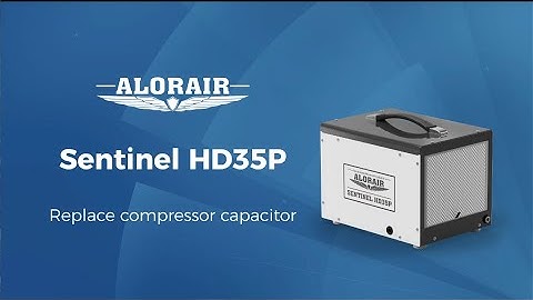 Sentinel HD35P Dehumidifier Replace Compressor Capacitor - AlorAir