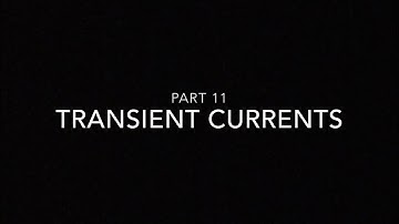 Part 11 | Transient current | Fifth  semester Physics (core) | Electrodynamics 2