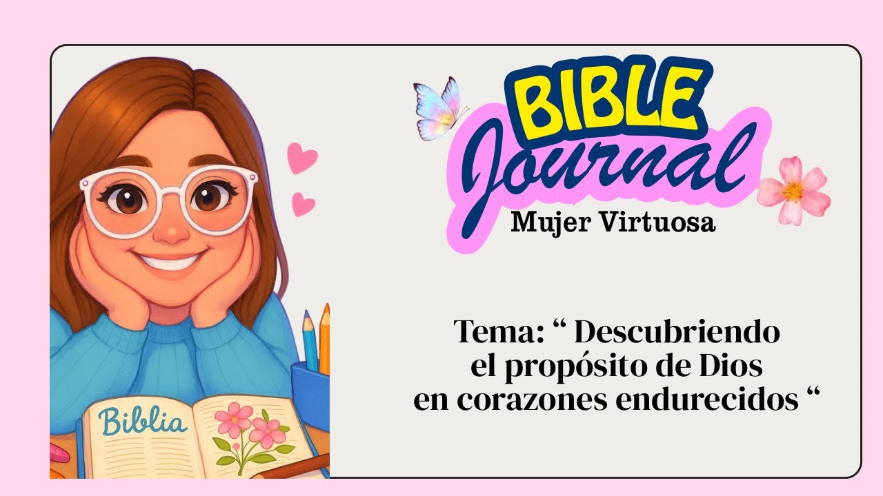 Tema:”Descubriendo el propósito de Dios en corazones endurecidos  #EstudioCreativo #biblejournaling