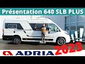 Fourgon long et spacieux  prsentation de ladria 640 slb plus  modle 2023 instant campingcar