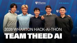 Team Theed AI – 2026 Wharton Hack-AI-thon Finalist Presentation