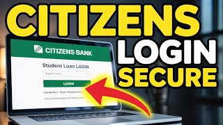 How to login to Citizens student loan - Secure Method