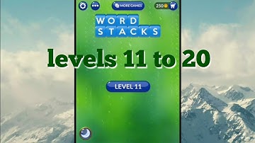 Wordscapes Word Stacks levels 11 to 20 gameplay | Answers | Solutions