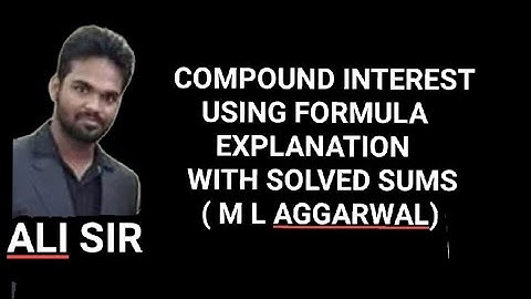 COMPOUND INTEREST, M L AGGARWAL, Exc 2.2, USING FORMULA , CLASS 9