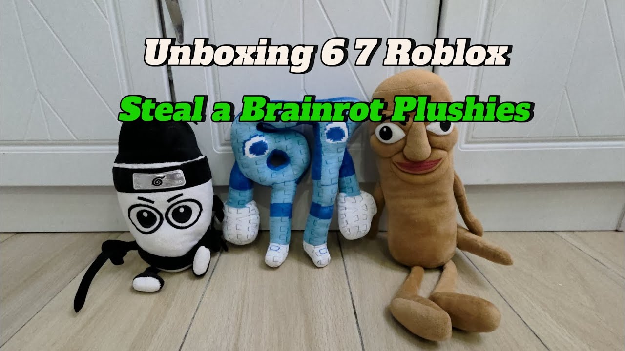 Unboxing Six Seven 6 7 Roblox Steal a Brainrot Plushies Plush Toys 
