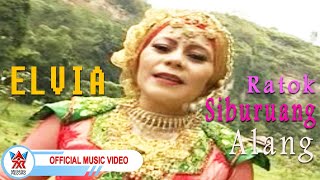 Elvia - Ratok Siburuang Alang [Official Music Video HD]