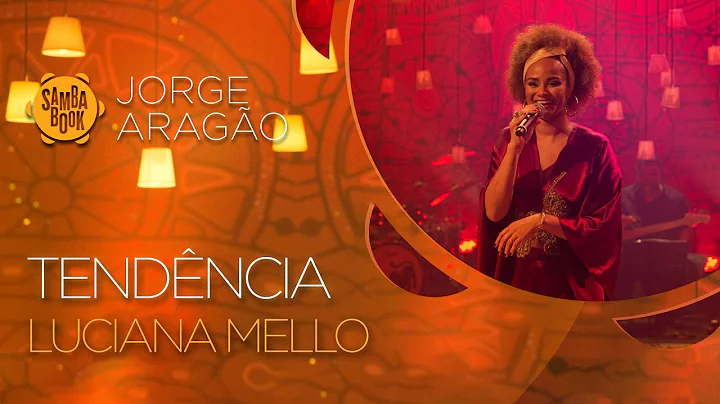 Tendncia - Luciana Mello (Sambabook Jorge Arago)