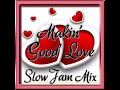 90's & 00's R&B Slow Jam Mix - Makin' Good Love"