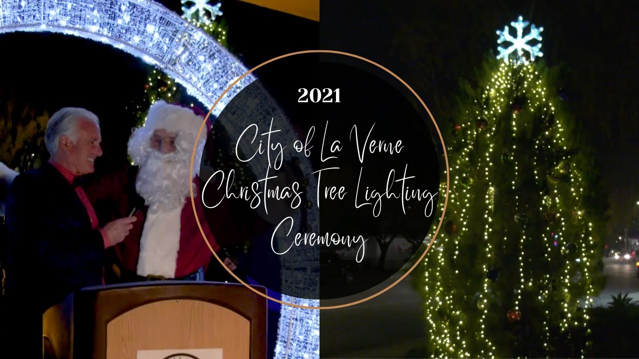 City of La Verne Christmas Tree Lighting Ceremony 2021 YouTube
