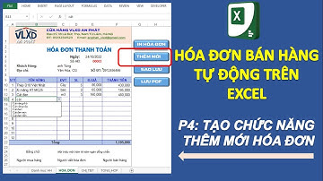 TẠO HÓA ĐƠN BÁN HÀNG TỰ ĐỘNG TRÊN EXCEL- P 04: TẠO CHỨC NĂNG THÊM MỚI HÓA ĐƠN