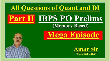 IBPS PO Pre: Quant and Caselet Mega Episode Part II (Memory Based-2018) by Amar Sir