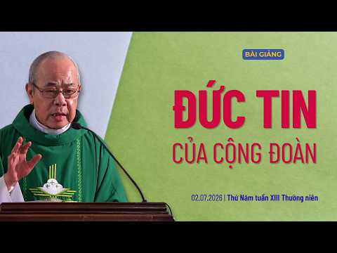Đức tin của cộng đoàn - Thứ Năm tuần XIII Thường niên