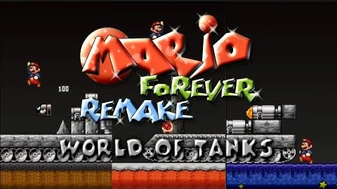 Mario Forever Remake v4.02 - World Of Tanks