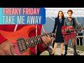Take Me Away Freaky Friday Guitar Cover With Tabs