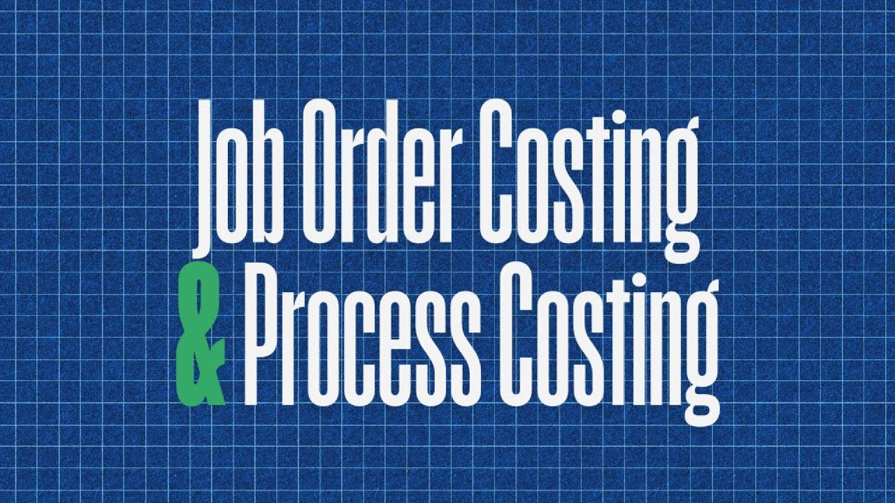 TUGAS VIDEO AKUNTANSI BIAYA DAN MANAJEMEN - JOB ORDER COSTING DAN PROCESS COSTING