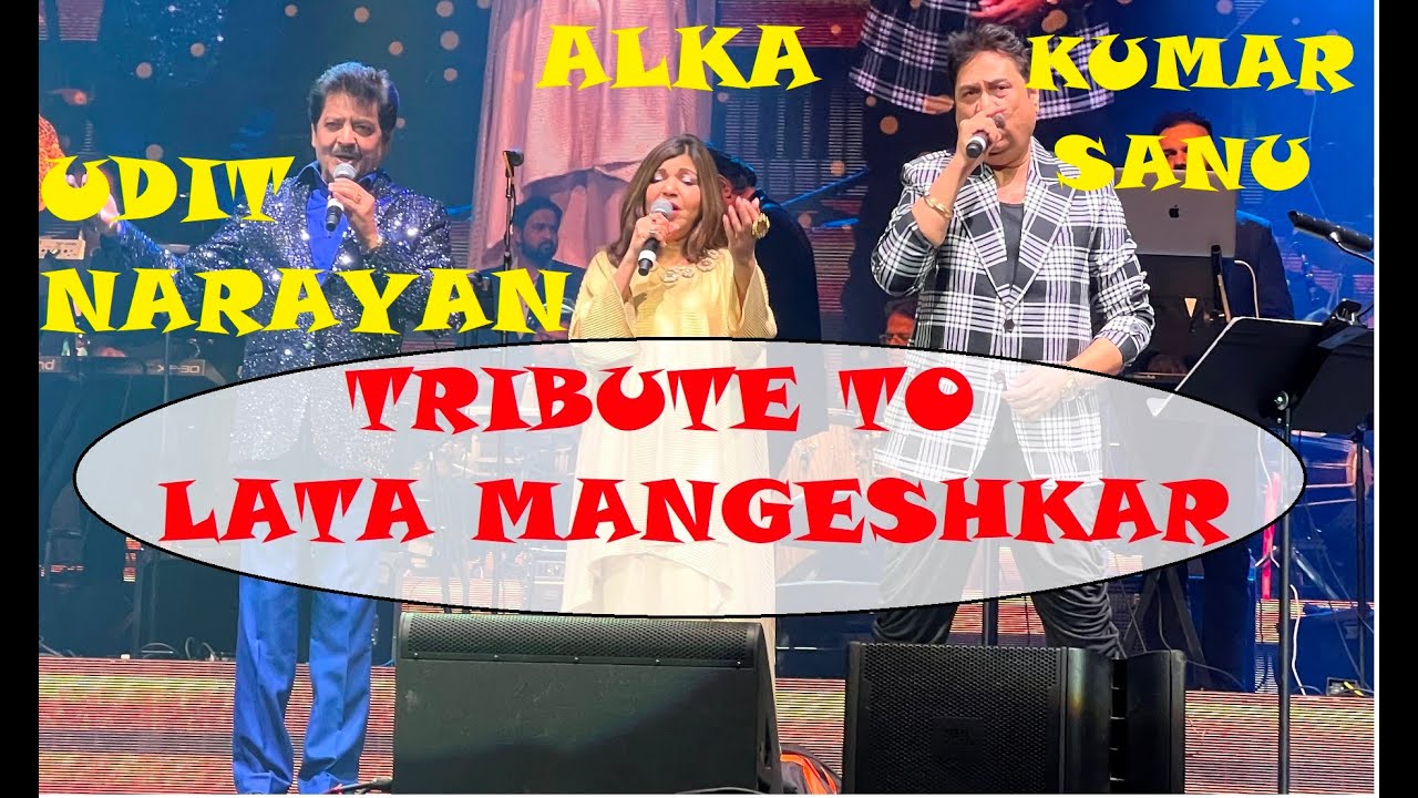 KUMAR SANU | UDIT NARAYAN | ALKA YAGNIK | NEW YORK LIVE CONCERT | TRIBUTE TO LATA MANGESHKAR