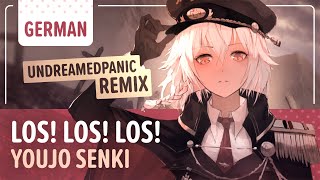 “Youjo Senki” - Los! Los! Los! (UndreamedPanic Remix) | Немецкая вер. | Selphius