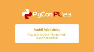 Andrii Alieksieiev - How to smoothly migrate your legacy code/tool