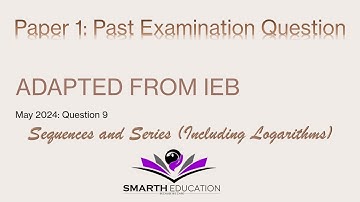 2024 May Question 9 IEB Mathematics Paper 1 Examination Prep