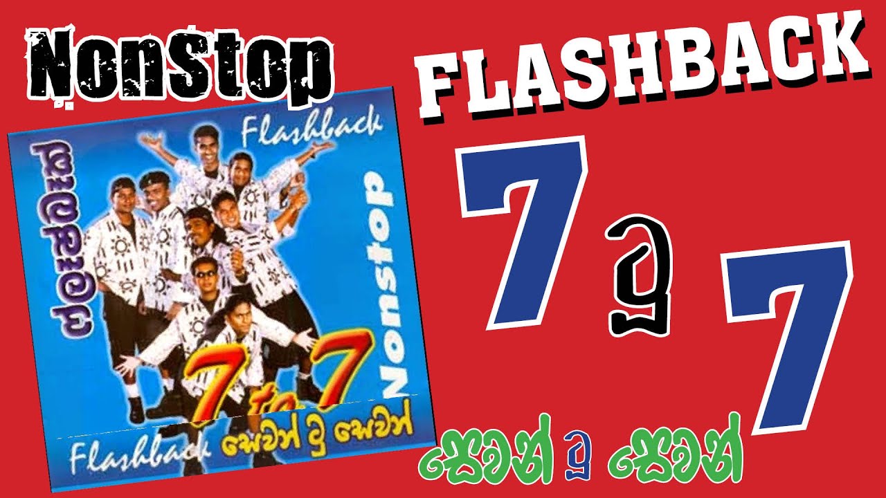 FlashBack 7 To 7 Nonstop