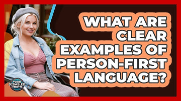 What Are Clear Examples Of Person-First Language?