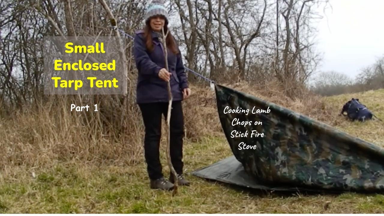 Small Enclosed Tarp Tent • Cooking Lamb Chops on Stick Fire Stove | Part 1