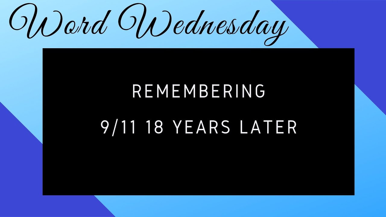 Remembering 9/11 on Word Wednesday  YouTube