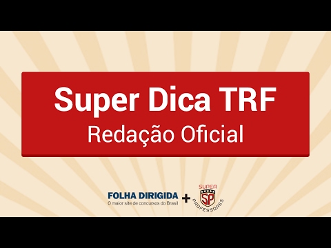 SUPER DICA TRF 2 - Redação Oficial