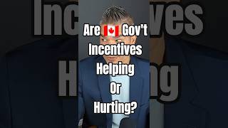 Are Government Buyer Incentives Helping or Hurting #mortgage #HousingCrisis #Canada #SupplyAndDemand