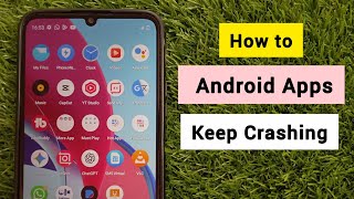 How to Fix Android Apps Crashing | Apps Keeps Stopping Error in Android