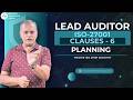 ISO 27001 Lead Auditor Training  Mastering Clause 6   Planning
