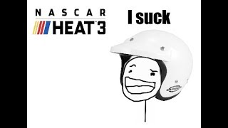 Nascar Heat 3: I know what Im doing