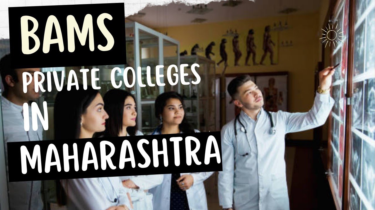 Maharashtra Private BAMS College Fees Private BAMS Colleges In maharashtra-private-bams-college-fees-private-bams-colleges-in