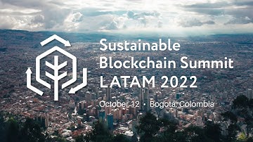 Highlights From Sustainable Blockchain Summit LATAM | October 2022