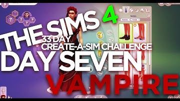 The Sims 4 - 33 Day Create-A-Sim Challenge! | Day 7 - Vampire