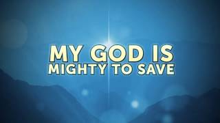Lyric video for "mighty to save" from capitol kids! worship.