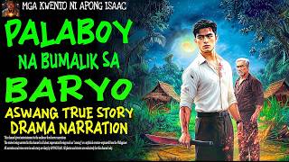 Palaboy Na Bumalik Sa Baryo  Aswang True Story