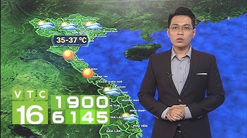 Dự báo thời tiết 09/06/2019 | Nhiều nơi nắng nóng gay gắt | VTC16