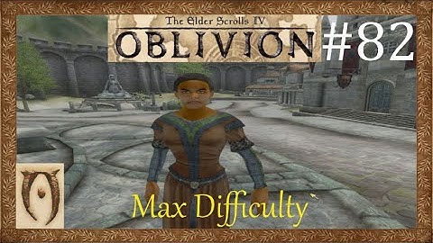 The Elder scrolls IV Oblivion-Max Difficulty-Part 82 (The sirens deception)