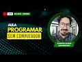 Você PRECISA Conhecer! Programação Desplugada (aprender sem computador ou internet)