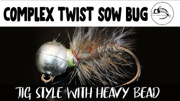 Complex Twist Sow Bug - Jig Style