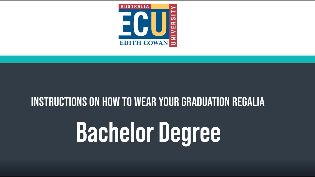 How to wear your ECU Graduation Regalia – Bachelor Degree