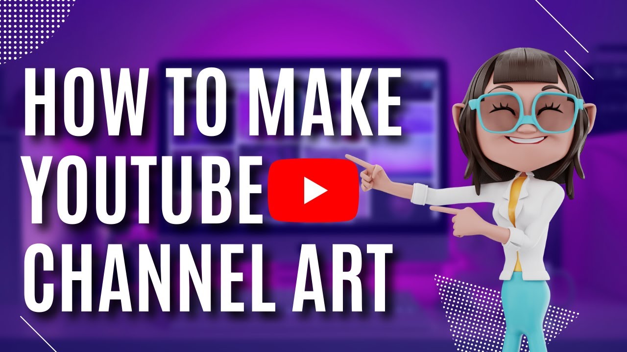 How to make YouTube Channel Art | YouTube Channel Art कैसे बनाये - YouTube