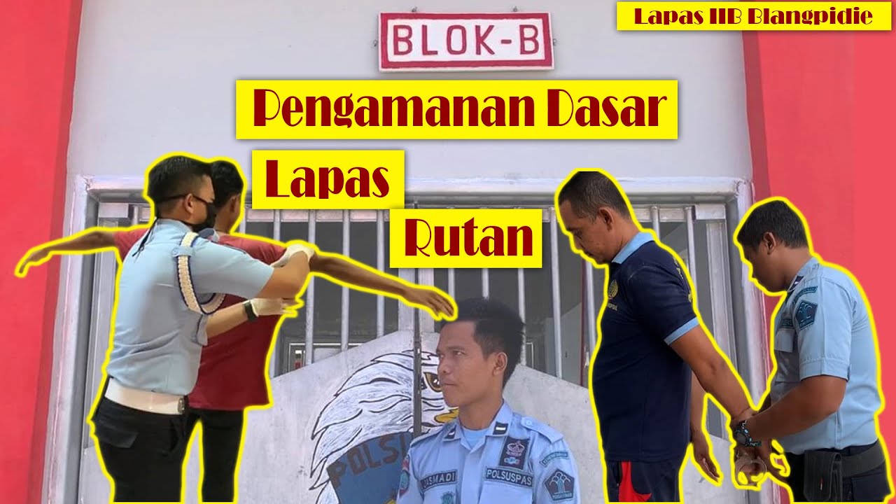 Pengamanan Dasar Lapas / Rutan.