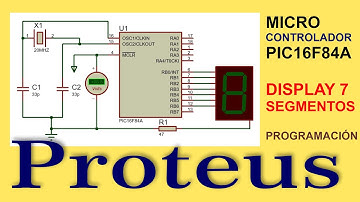 Microcontrolador PIC16F84A con Display de 7 Segmentos en Proteus - Simulación electrónica