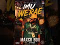 Imu Werae 2026 Maxcii Boii Ft JAYTEE TASIK YARD PNG LATEST MUSIC 