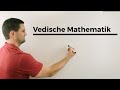 Vedische Mathematik oder auch: Die schlauen Inder;) Magie? Zauberei? Mathe by Daniel Jung