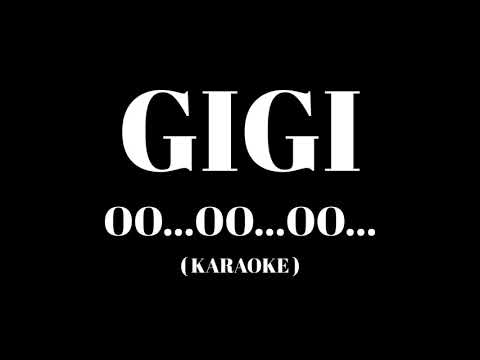 GIGI - Oo Oo Oo ( Karaoke )