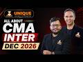 ALL ABOUT CMA INTER 🔥| COMPETE GUIDANCE FOR DEC'26 🎯 | UNIQUE ACADEMY FOR COMMERCE
