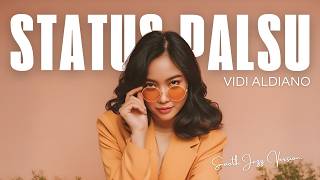 Tribute To Vidi Aldiano - Status Palsu  | Smooth Jazz Cover 🎷| Lagu Indonesia 2000-an